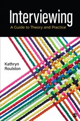 Interviewing: A Guide to Theory and Practice