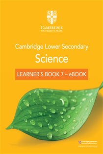 Book cover: Cambridge Lower Secondary Science Learner's Book 7 - eBook, by Mary Jones (preview)