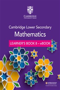 Book cover: Cambridge Lower Secondary Mathematics Learner's Book 8 - eBook, by Lynn Byrd (preview)