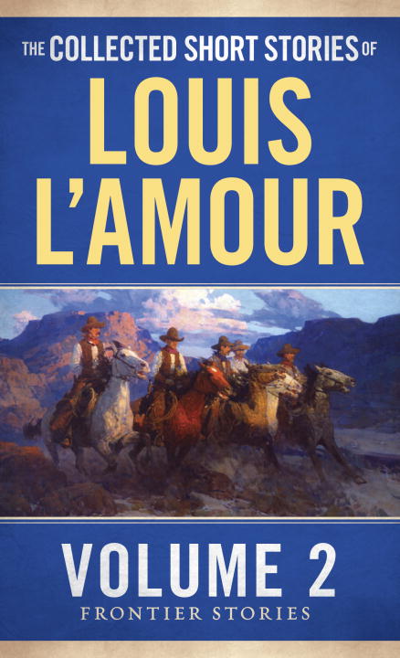 The Collected Short Stories of Louis L'Amour, Volume 2 - <10