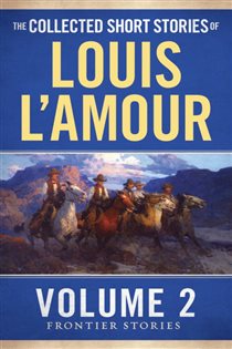 Book cover: The Collected Short Stories of Louis L'Amour, Volume 2, by Louis L'Amour (preview)