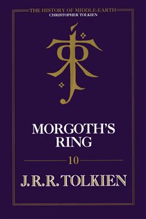 Book cover: Morgoth’s Ring (Book 10 of The History of Middle-earth) by Christopher Tolkien (preview)
