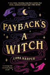 Book cover: Payback's a Witch (Book 1 of The Witches of Thistle Grove) by Lana Harper (preview)