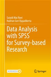 Book cover: Data Analysis with SPSS for Survey-based Research, by Saiyidi Mat Roni (preview)