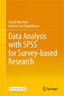 Book cover: Data Analysis with SPSS for Survey-based Research, by Saiyidi Mat Roni (preview)