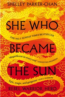 Book cover: She Who Became the Sun (Book 1 of The Radiant Emperor) by Shelley Parker-Chan (preview)