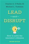 Book cover: Lead and Disrupt, by Charles A. O’Reilly