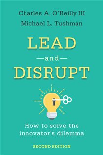 Book cover: Lead and Disrupt, by Charles A. O’Reilly (preview)