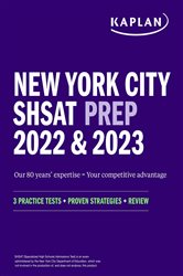 New York City SHSAT Prep 2022 &amp; 2023: 3 Practice Tests &#x2B; Proven Strategies &#x2B; Review