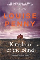 Book cover: Kingdom of the Blind, by Louise Penny (preview)