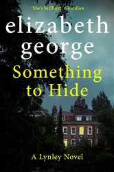Book cover: Something to Hide (Book 20 of Inspector Lynley) by Elizabeth George (preview)