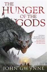 Book cover: The Hunger of the Gods, by John Gwynne (preview)