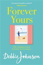 Book cover: Forever Yours, by Debbie Johnson (preview)