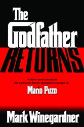 Book cover: The Godfather Returns (Book 1 of The Godfather Returns) by Mark Winegardner (preview)