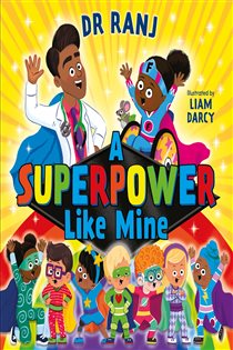 Book cover: A Superpower Like Mine, by Ranj Singh (preview)