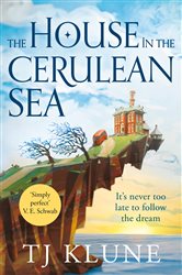 Book cover: The House in the Cerulean Sea (Book 1 of Cerulean Chronicles) by TJ Klune (preview)