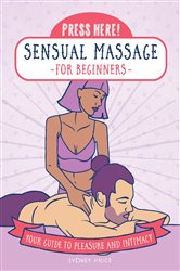 Book cover: Press Here! Sensual Massage for Beginners, by Sydney Price (preview)