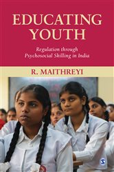 Educating Youth: Regulation through Psychosocial Skilling in India