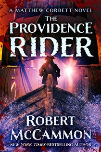 Book cover: The Providence Rider (Book 4 of The Matthew Corbett Novels) by Robert McCammon (preview)