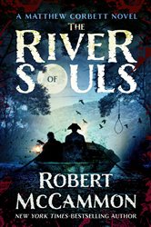 Book cover: The River of Souls (Book 5 of The Matthew Corbett Novels) by Robert McCammon (preview)