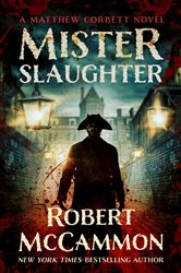 Book cover: Mister Slaughter (Book 3 of The Matthew Corbett Novels) by Robert McCammon (preview)