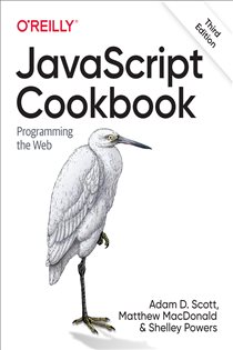 Book cover: JavaScript Cookbook, by Adam D. Scott (preview)