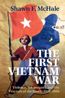 Book cover: The First Vietnam War, by Shawn F. McHale (preview)