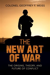 Book cover: The New Art of War, by Geoffrey F. Weiss (preview)