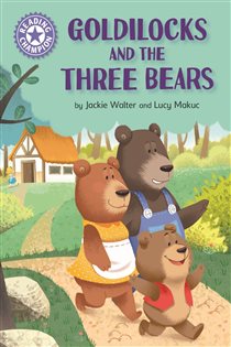 Book cover: Goldilocks and the Three Bears (Book 1076 of Reading Champion) by Jackie Walter (preview)