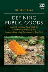 Defining Public Goods: An Institutional Approach to Community-Building and Negotiating Inter-Community Conflict