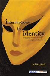 Interruptions in Identity: Engaging with Suicidality among the Indian Youth