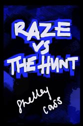 RAZE vs THE HUNT: Book two in the Raze Warfare series