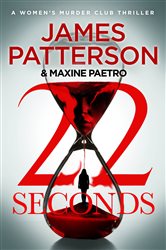 Book cover: 22 Seconds (Book 22 of Women's Murder Club) by James Patterson (preview)