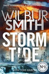 Storm Tide: The landmark 50th global bestseller from the one and only Master of Historical Adventure, Wilbur Smith