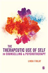 The Therapeutic Use of Self in Counselling and Psychotherapy