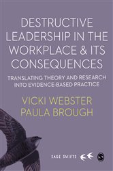 Destructive Leadership in the Workplace and its Consequences: Translating theory and research into evidence-based practice