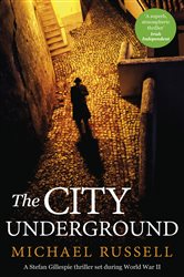 Book cover: The City Underground (Book 7 of Stefan Gillespie) by Michael Russell (preview)