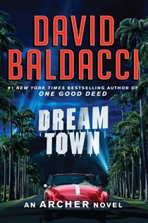 Book cover: Dream Town (Book 3 of An Archer Novel) by David Baldacci (preview)