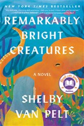 Remarkably Bright Creatures: A Read with Jenna Pick