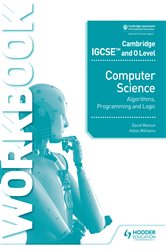 Book cover: Cambridge IGCSE and O Level Computer Science Algorithms, Programming and Logic Workbook, by David Watson (preview)