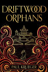 Book cover: Driftwood Orphans, by Paul Krueger (preview)