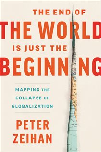 Book cover: The End of the World is Just the Beginning, by Peter Zeihan (preview)