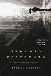 Book cover: January Fifteenth, by Rachel Swirsky (preview)