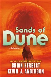 Book cover: Sands of Dune (Book 11 of Dune) by Brian Herbert (preview)