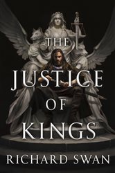 Book cover: The Justice of Kings (Book 1 of Empire of the Wolf) by Richard Swan (preview)