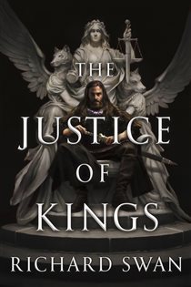 Book cover: The Justice of Kings (Book 1 of Empire of the Wolf) by Richard Swan (preview)