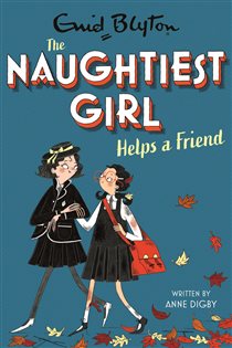 Book cover: The Naughtiest Girl: Naughtiest Girl Helps A Friend (Book 6 of The Naughtiest Girl) by Anne Digby (preview)