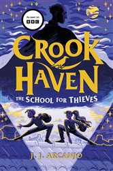Book cover: Crookhaven The School for Thieves (Book 1 of Crookhaven) by J.J. Arcanjo (preview)
