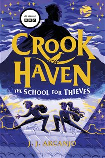 Book cover: Crookhaven The School for Thieves (Book 1 of Crookhaven) by J.J. Arcanjo (preview)