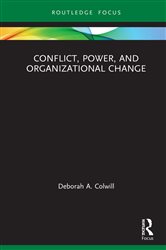 Conflict, Power, and Organizational Change